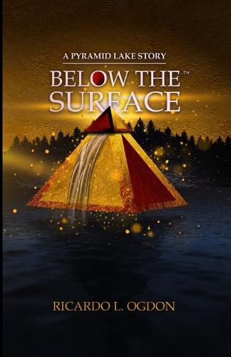 Cover image for A Pyramid Lake Story: Below the Surface: There is a secret hidden deep underneath Pyramid Lake