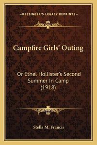 Cover image for Campfire Girls' Outing: Or Ethel Hollister's Second Summer in Camp (1918)