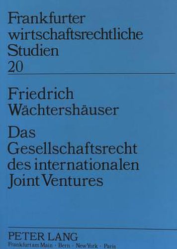 Cover image for Das Gesellschaftsrecht Des Internationalen Joint Ventures