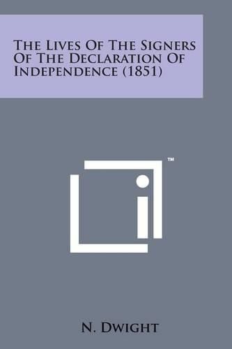 Cover image for The Lives of the Signers of the Declaration of Independence (1851)