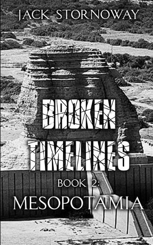 Cover image for Broken Timelines Book 2 - Mesopotamia