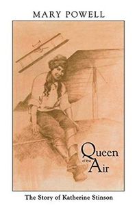 Cover image for Queen of the Air: The Story of Katherine Stinson