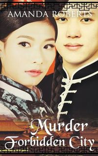 Cover image for Murder in the Forbidden City: A Historical Mystery