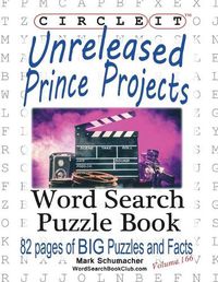 Cover image for Circle It, Unreleased Prince Projects, Large Print, Word Search, Puzzle Book