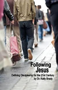 Cover image for Following Jesus: Defining Discipleship for the 21st Century