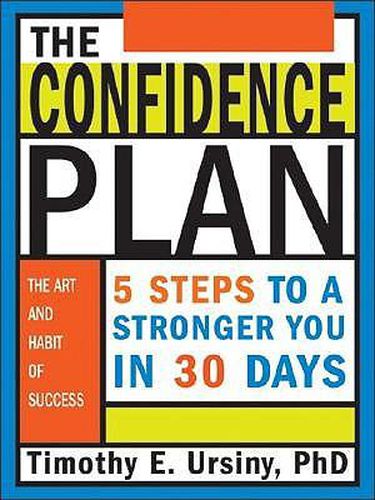 The Confidence Plan: How to Build a Stronger You