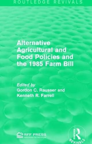 Cover image for Alternative Agricultural and Food Policies and the 1985 Farm Bill