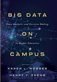 Cover image for Big Data on Campus: Data Analytics and Decision Making in Higher Education