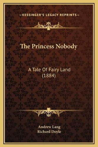 The Princess Nobody: A Tale of Fairy Land (1884)