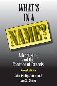 Cover image for What's in a Name?: Advertising and the Concept of Brands