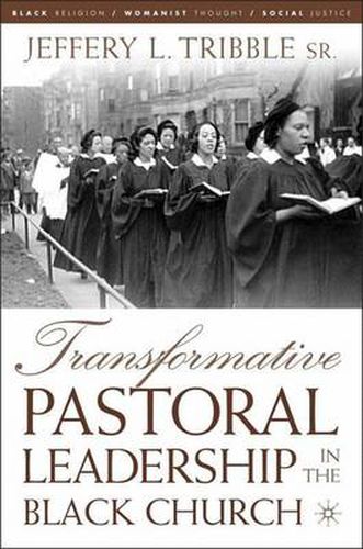 Cover image for Transformative Pastoral Leadership in the Black Church