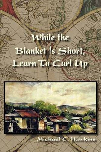 Cover image for While the Blanket Is Short, Learn To Curl Up