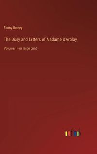 Cover image for The Diary and Letters of Madame D'Arblay