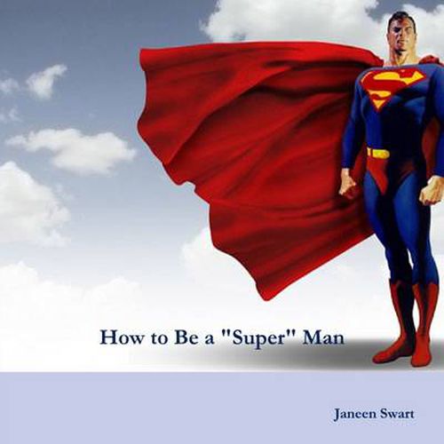 Cover image for How to Be a "Super" Man