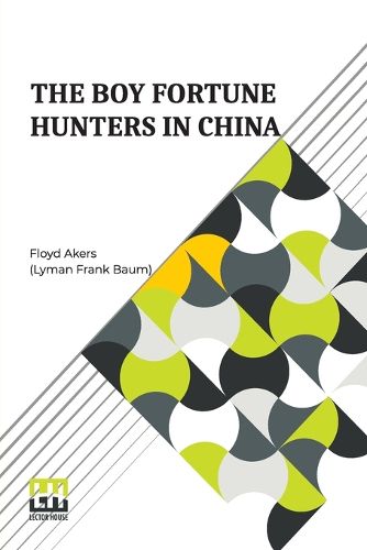 Cover image for The Boy Fortune Hunters In China