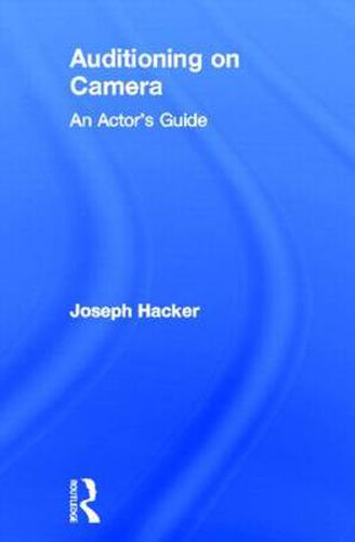 Cover image for Auditioning On Camera: An Actor's Guide