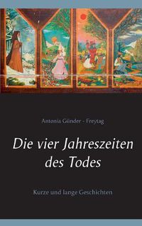 Cover image for Die vier Jahreszeiten des Todes: Kurze und lange Geschichten