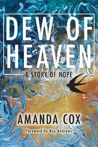 Cover image for Dew of Heaven: A Story of Hope