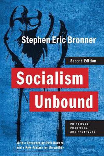 Cover image for Socialism Unbound: Principles, Practices, and Prospects