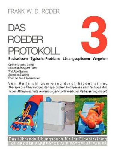 Cover image for DAS ROEDER PROTOKOLL 3 - Basiswissen - Typische Probleme - Loesungsoptionen - Vorgehen - Optimierung des Gangs-Remobilisierung der Hand