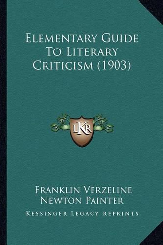 Cover image for Elementary Guide to Literary Criticism (1903)