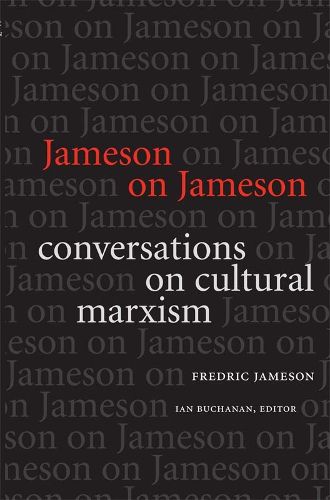 Cover image for Jameson on Jameson: Conversations on Cultural Marxism