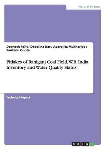 Cover image for Pitlakes of Raniganj Coal Field, W.B, India. Inventory and Water Quality Status