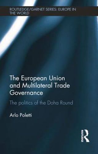Cover image for The European Union and Multilateral Trade Governance: The Politics of the Doha Round