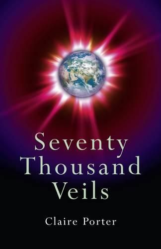 Cover image for Seventy Thousand Veils - The Miracle of Energy