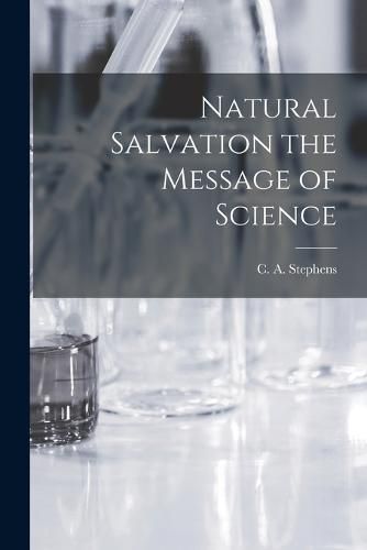 Cover image for Natural Salvation the Message of Science