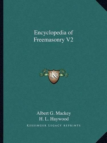 Encyclopedia of Freemasonry V2