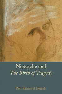 Cover image for Nietzsche and The Birth of Tragedy