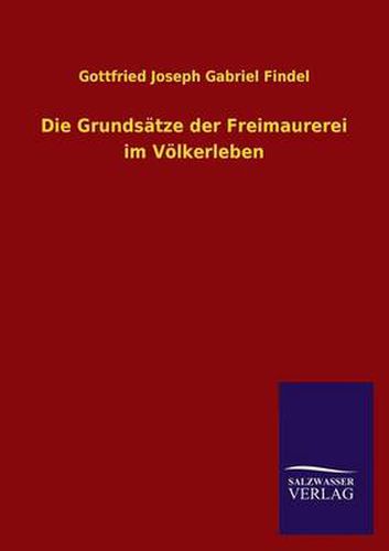 Cover image for Die Grundsatze Der Freimaurerei Im Volkerleben