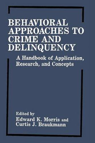 Cover image for Behavioral Approaches to Crime and Delinquency: A Handbook of Application, Research, and Concepts