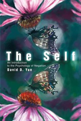 Cover image for The Self: An Introduction to the Psychology of Negation