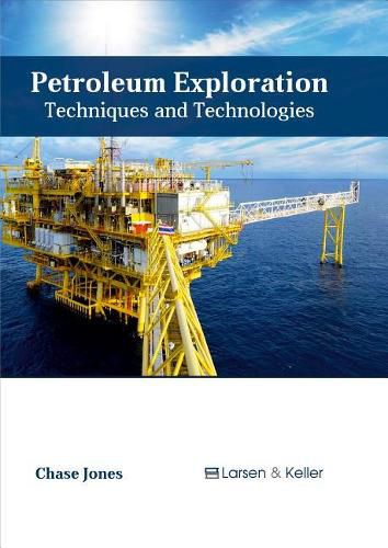 Cover image for Petroleum Exploration: Techniques and Technologies