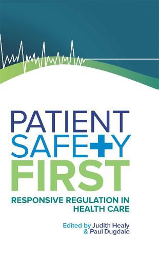 Cover image for Patient Safety First: Responsive Regulation in Health Care