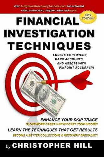 Financial Investigation Techniques: Locate Employers, Bank Accounts, and Assets with Pinpoint Accuracy!