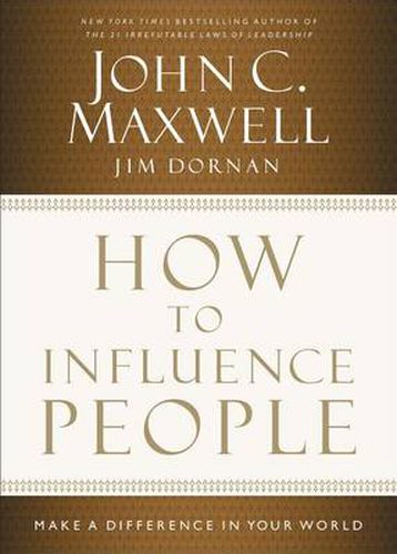 Cover image for How to Influence People: Make a Difference in Your World