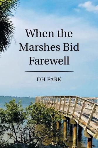 Cover image for When the Marshes Bid Farewell