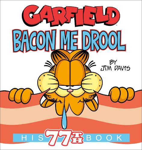 Cover image for Garfield Bacon Me Drool