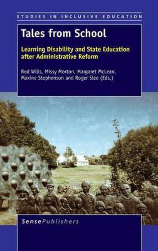 Cover image for Tales from School: Learning Disability and State Education after Administrative Reform