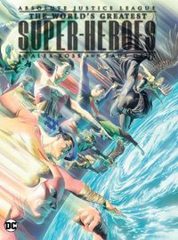 Cover image for Absolute Justice League: The World's Greatest Super-Heroes by Alex Ross & Paul Dini (New Edition)