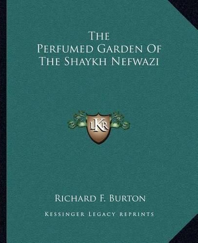 Cover image for The Perfumed Garden of the Shaykh Nefwazi