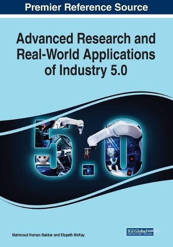 Cover image for Advanced Research and Real-World Applications of Industry 5.0