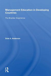 Cover image for Management Education in Developing Countries: The Brazilian Experience