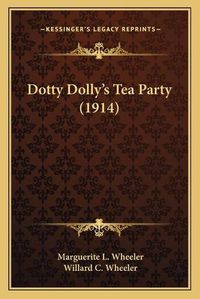 Cover image for Dotty Dolly's Tea Party (1914)