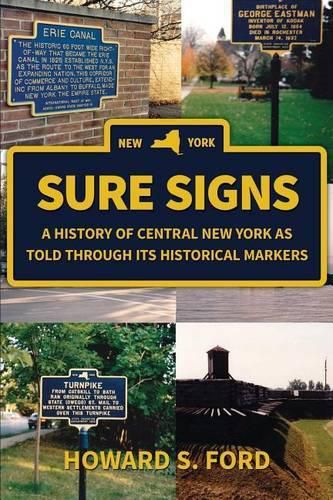 Cover image for Sure Signs: A History of Central New York as Told Through Its Historical Markers