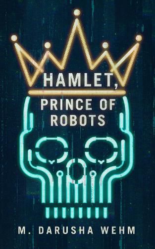 Hamlet, Prince of Robots