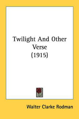 Twilight and Other Verse (1915)